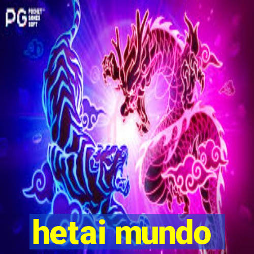 hetai mundo